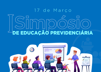 I Simpósio de Educação Previdenciária acontece na próxima sexta-feira em Patos