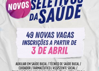 Dois Processos Seletivos Simplificados para a Saúde serão abertos no início de abril; confira