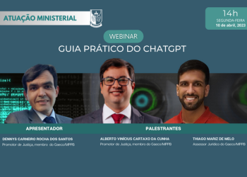 Na segunda-feira: webinar traz “Guia Prático do ChatGPT” para atuação ministerial