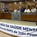 Trabalho dos CAPS e promoção da saúde mental são tema de sessão na CMJP