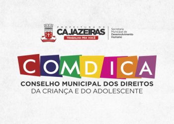 COMDICA convoca a 6° Conferência Municipal dos Direitos da Criança e do Adolescente do Município de Cajazeiras