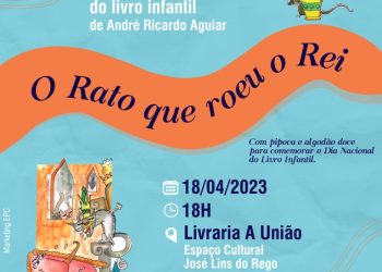 Livraria A União lança livro infantil ‘O rato que roeu o rei’