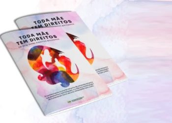 Defensoria Pública lança cartilha para orientar as mães sobre seus direitos