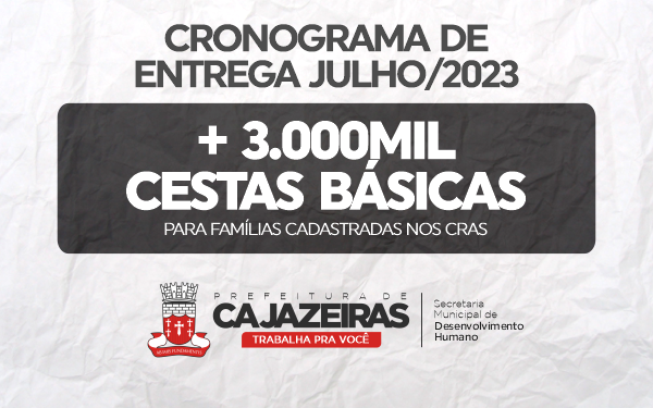 Programa social: Prefeitura de Cajazeiras vai fazer nova distribuição de cestas básicas