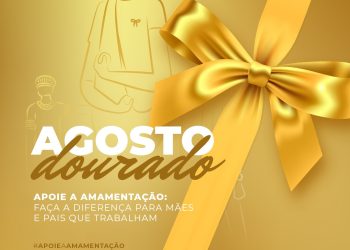 Agosto Dourado: abertura da Semana Mundial de Aleitamento Materno acontece nesta terça no ISEA