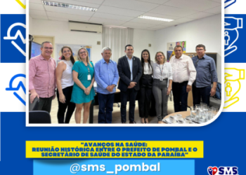 Prefeito de Pombal se reúne com secretário de Saúde do Estado e reivindica melhorias para a região