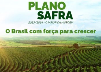 Governo lança campanha publicitária do Plano Safra e incentiva agro produtivo e sustentável