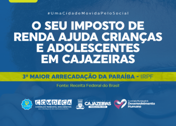Imposto de Renda Solidário: Cajazeiras atinge a terceira maior arrecadação do Estado
