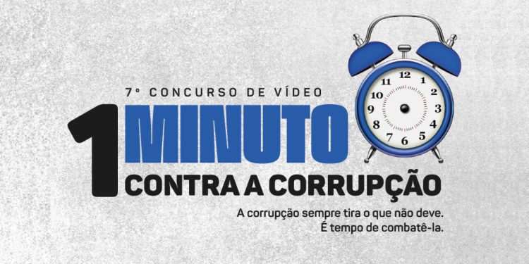 Terminam nesta terça-feira as inscrições para o Concurso de Vídeo ‘1 Minuto Contra Corrupção’