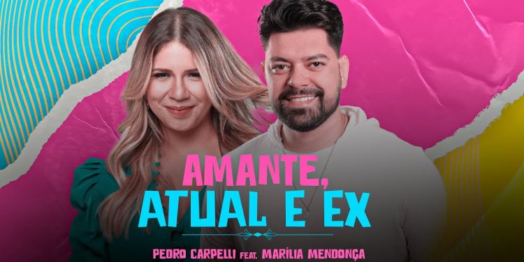 Cantor paraibano Pedro Carpelli lança música inédita com Marília Mendonça intitulada ‘Amante, Atual e Ex’