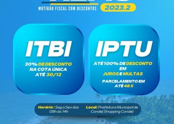 Concilia Conde: Refis 2023.2 da Prefeitura de Conde concede descontos de até 100% em juros e multas do IPTU e 30% de desconto no ITBI