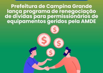 Prefeitura de Campina Grande anuncia renegociação de dívidas para permissionários de equipamentos municipais geridos pela Amde