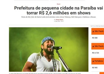 Mídia nacional revela que cidade paraibana com menos de 15 mil habitantes vai torrar R$ 2,6 milhões em shows