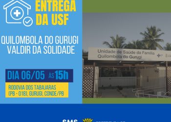 Prefeitura de Conde entrega USF Quilombola do Gurugi nesta segunda-feira (06)