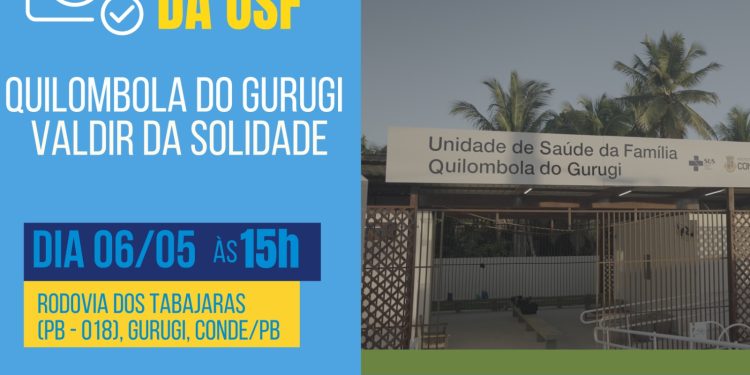 Prefeitura de Conde entrega USF Quilombola do Gurugi nesta segunda-feira (06)
