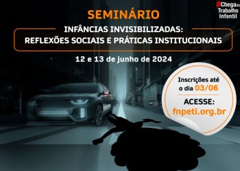 Seminário sobre infâncias invisibilizadas será realizado nos dias 12 e 13 de junho