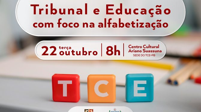 TCE – PB e Secretaria de Educação promovem seminário sobre alfabetização para orientar prefeitos eleitos e reeleitos