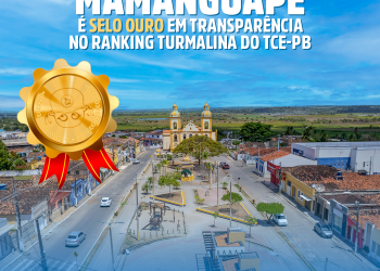 Município 100% Transparente: Mamanguape é selo ouro no ranking do TCE/PB